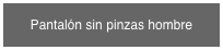 Pantalón sin pinzas hombre