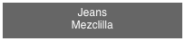 Jeans 
Mezclilla