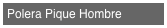 Polera Pique Hombre