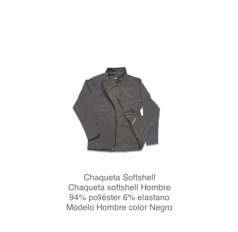 ￼


Chaqueta Softshell
Chaqueta softshell Hombre 
94% poliéster 6% elastano
Modelo Hombre color Negro