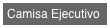 Camisa Ejecutivo